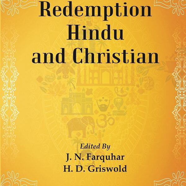 The Religious Quest of India : Redemption Hindu and Christian Series : 9 - Gyan Books - Distacart