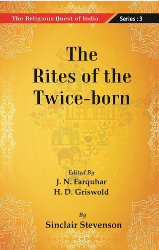 The Religious Quest of India : The Rites of the Twice-born Series : 3 - Gyan Books - Distacart