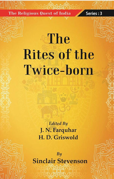 The Religious Quest of India : The Rites of the Twice-born Series : 3 - Gyan Books - Distacart