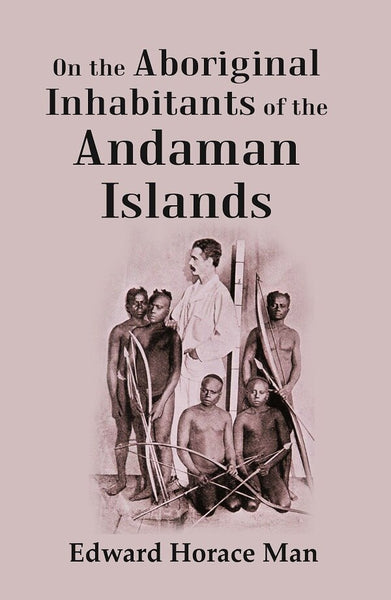 On the Aboriginal Inhabitants of the Andaman Islands - Gyan Books - Distacart