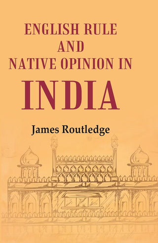 English Rule and Native Opinion in India - Gyan Books - Distacart