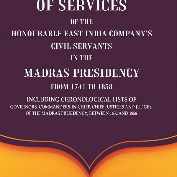 Record Of Services Of The Honourable East India Company'S Civil Servants In The Madras Presidency 1858 - Gyan Books - Distacart