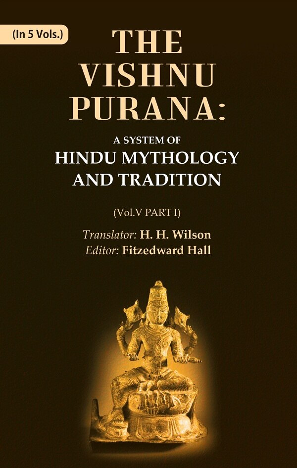 The Vishnu Purana: A System of Hindu Mythology and Tradition 5th, Part I - Gyan Books - Distacart