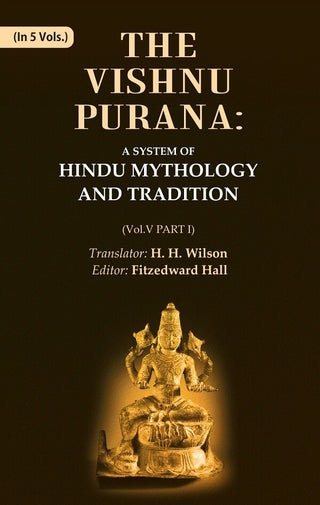 The Vishnu Purana: A System of Hindu Mythology and Tradition 5th, Part I - Gyan Books - Distacart