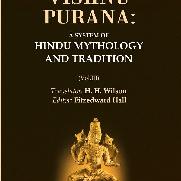 The Vishnu Purana: A System of Hindu Mythology and Tradition 3rd - Gyan Books - Distacart