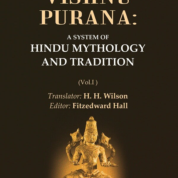 The Vishnu Purana: A System of Hindu Mythology and Tradition 1st - Gyan Books - Distacart