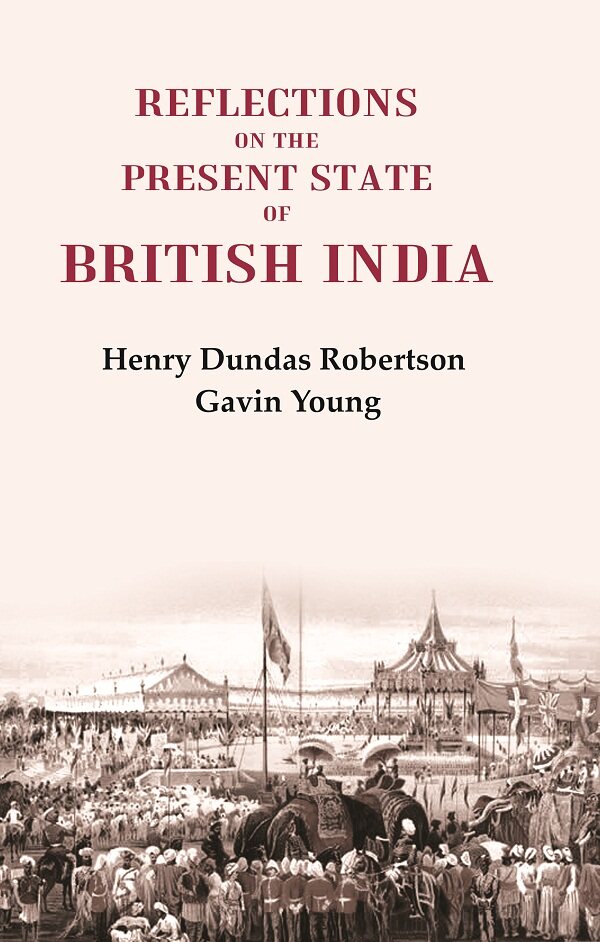 Reflections on the Present State of British India - Gyan Books - Distacart