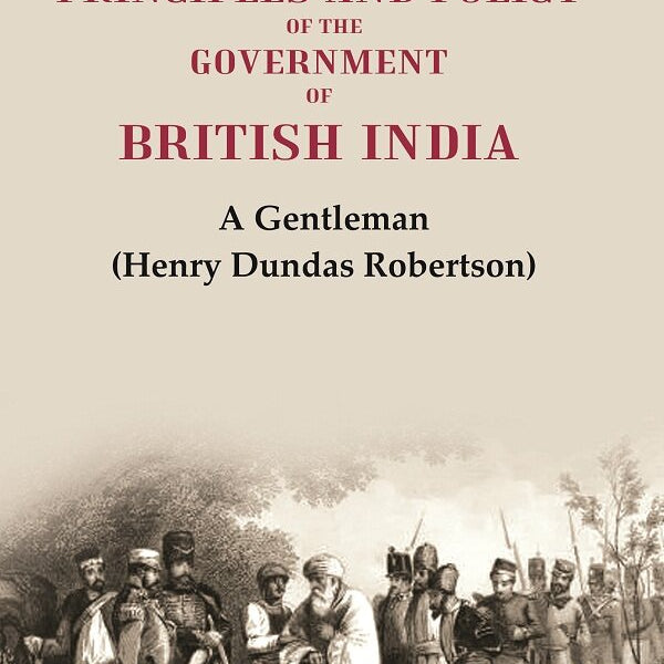 Examination of the Principles and Policy of the Government of British India - Gyan Books - Distacart
