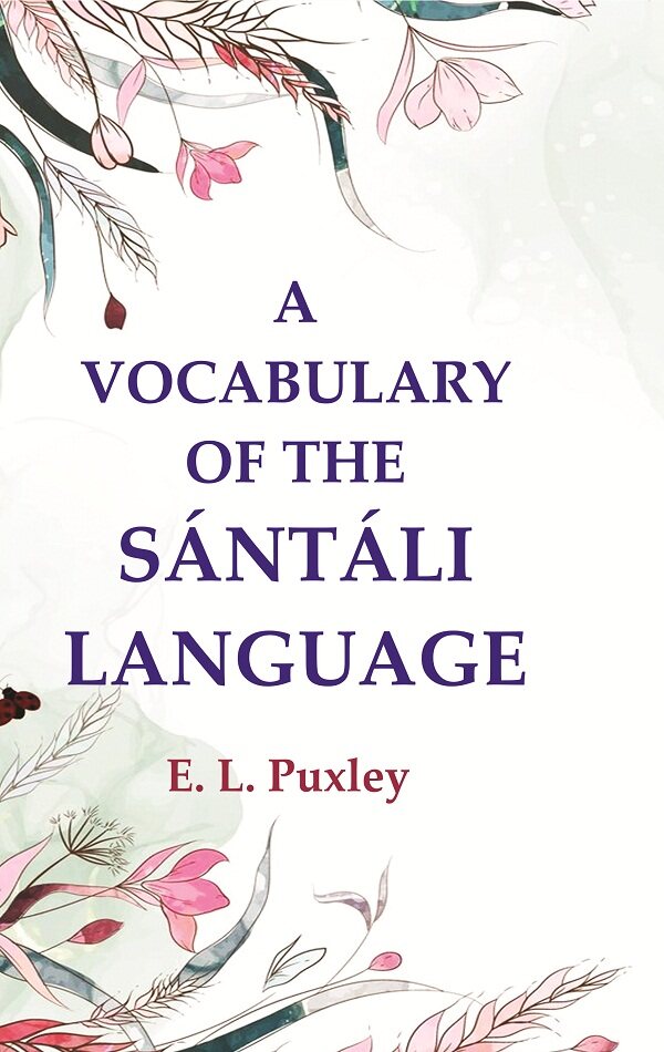 A Vocabulary of the Sántáli Language - Gyan Books - Distacart