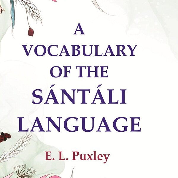 A Vocabulary of the Sántáli Language - Gyan Books - Distacart