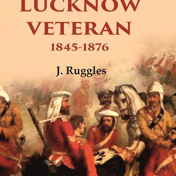 Recollections of a Lucknow Veteran: 1845-1876 - Gyan Books - Distacart