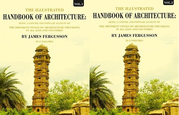 The Illustrated Handbook Of Architecture: Being A Concise And Popular Account Of The Different 2 Vols. Set - Gyan Books - Distacart