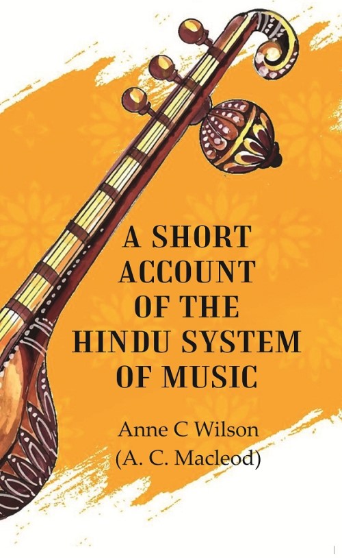 A Short Account of the Hindu System of Music - Gyan Books - Distacart