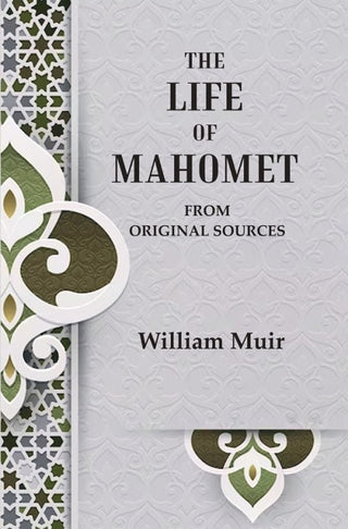 The Life of Mahomet: From Original Sources - Gyan Books - Distacart