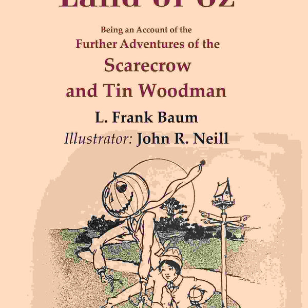 The Marvelous Land of Oz: Being an Account of the Further Adventures of the Scarecrow and Tin Woodman - Gyan Books - Distacart