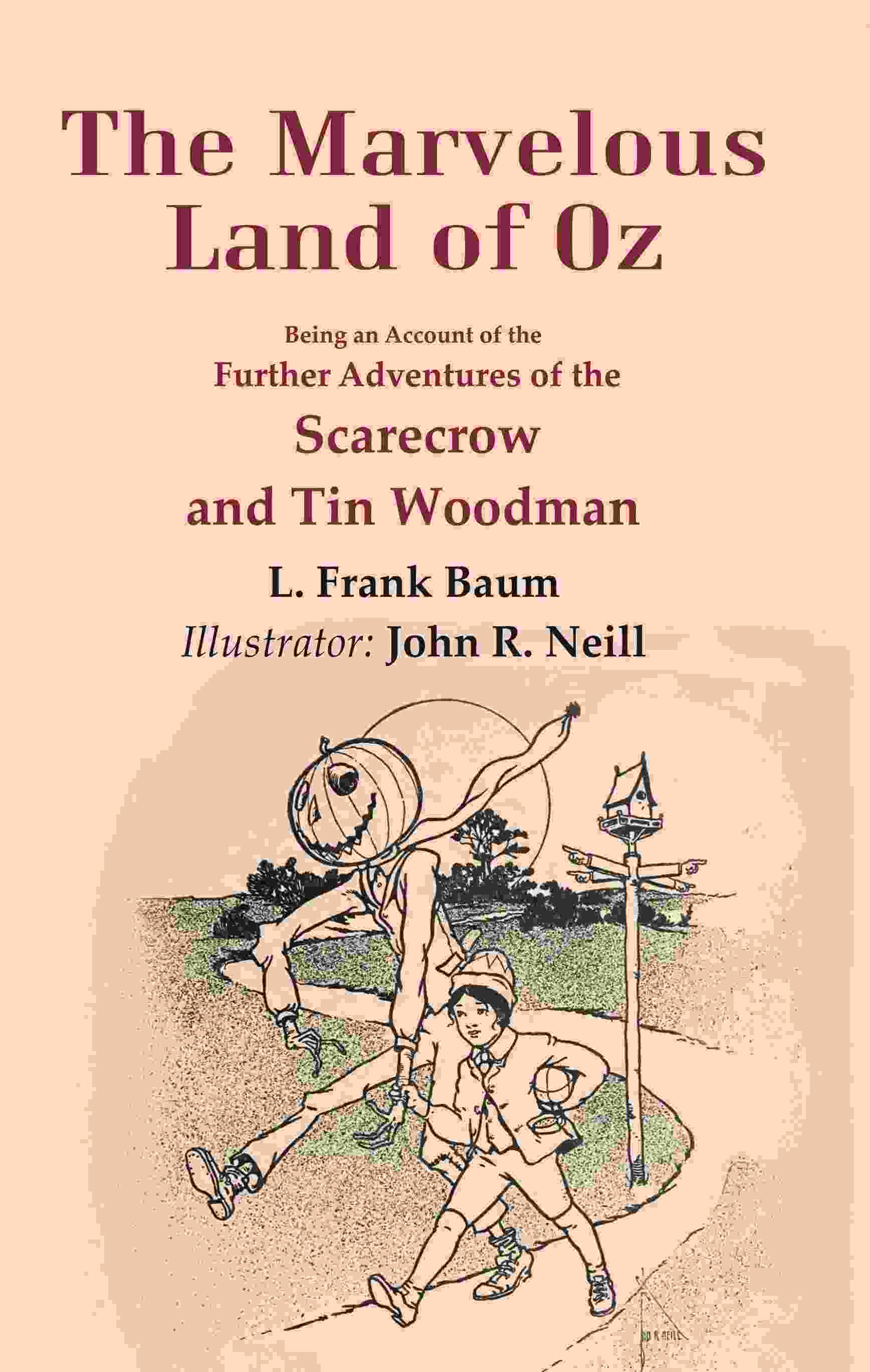 The Marvelous Land of Oz: Being an Account of the Further Adventures of the Scarecrow and Tin Woodman - Gyan Books - Distacart