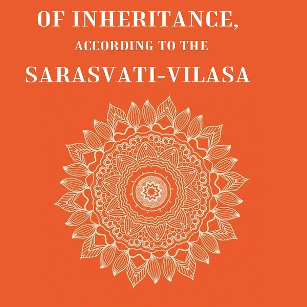 The Hindu Law of Inheritance, According to the Sarasvati-Vilasa - Gyan Books - Distacart