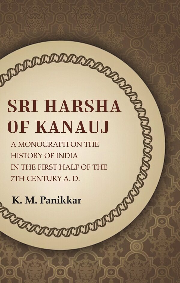 Sri Harsha of Kanauj A Monograph on the History of India in the First Half of the 7th Century A.D. - Gyan Books - Distacart