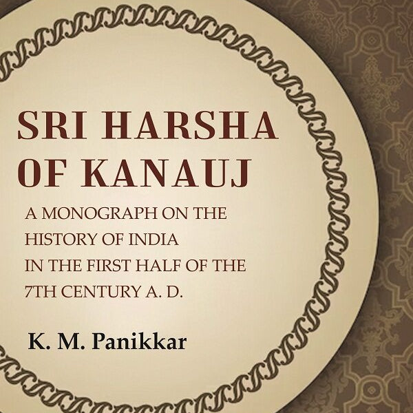 Sri Harsha of Kanauj A Monograph on the History of India in the First Half of the 7th Century A.D. - Gyan Books - Distacart