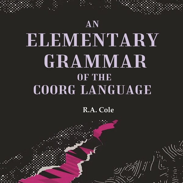 An Elementary Grammar of the Coorg Language - Gyan Books - Distacart