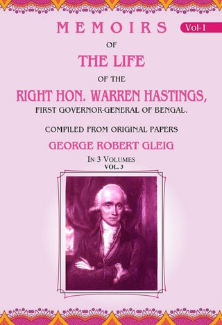Memoirs of the Life of the Right Hon. Warren Hastings: First Governor-General of Bengal. Compiled From Original Papers 3rd - Gyan Books - Distacart