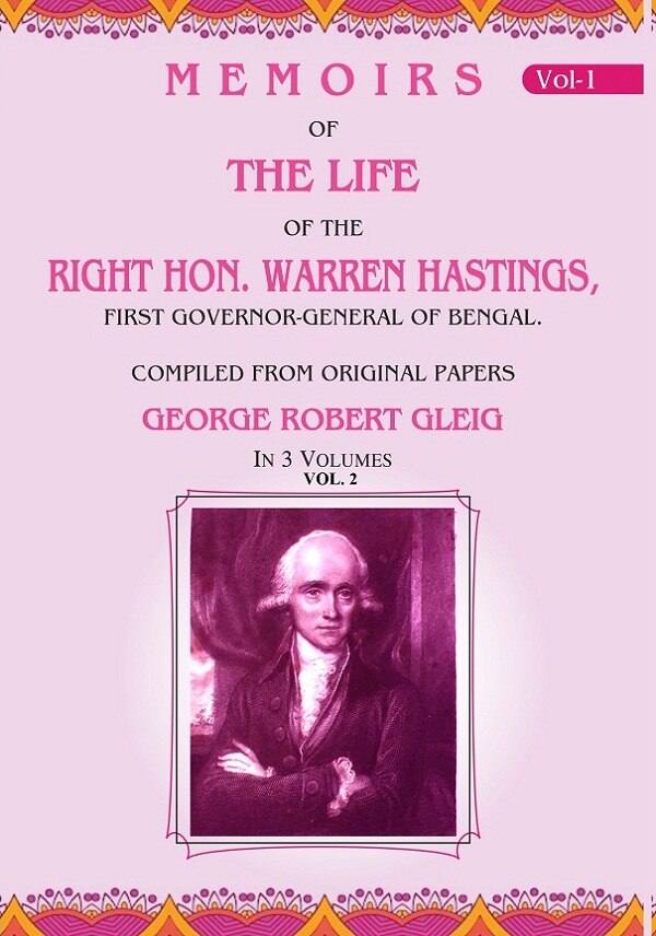Memoirs of the Life of the Right Hon. Warren Hastings: First Governor-General of Bengal. Compiled From Original Papers 2nd - Gyan Books - Distacart
