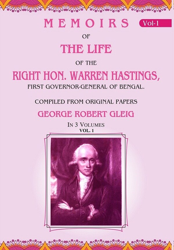 Memoirs of the Life of the Right Hon. Warren Hastings: First Governor-General of Bengal. Compiled From Original Papers 1st - Gyan Books - Distacart