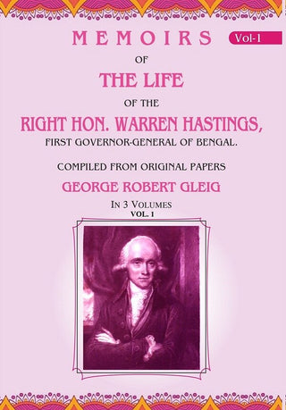Memoirs of the Life of the Right Hon. Warren Hastings: First Governor-General of Bengal. Compiled From Original Papers 1st - Gyan Books - Distacart
