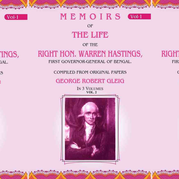 Memoirs of the Life of the Right Hon. Warren Hastings: First Governor-General of Bengal. Compiled From Original Papers 3 Vols Set - Gyan Books - Distacart