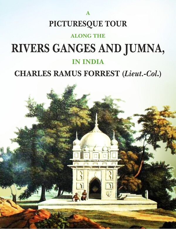 A Picturesque Tour along the Rivers Ganges and Jumna in India - Gyan Books - Distacart