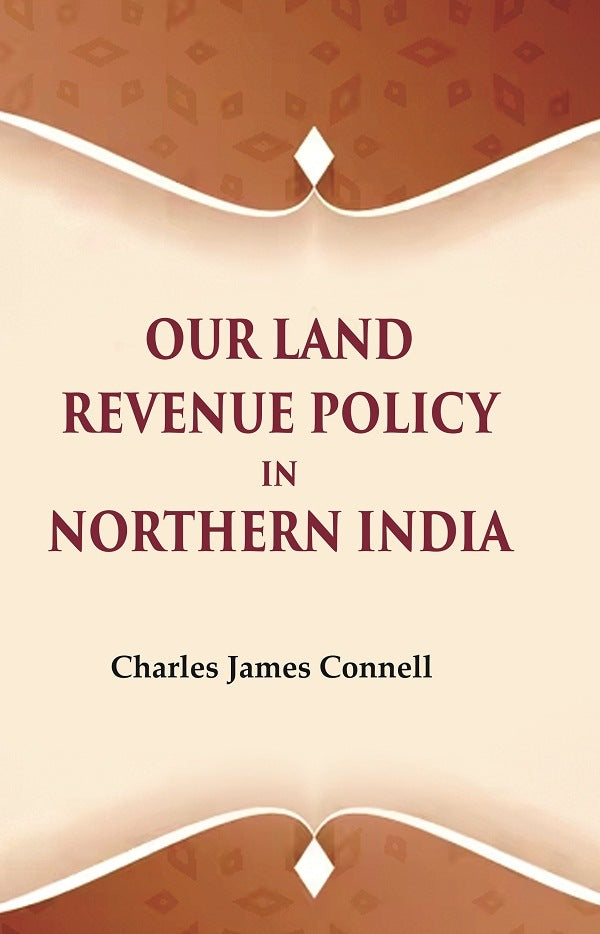 Our Land Revenue Policy in Northern India - Gyan Books - Distacart