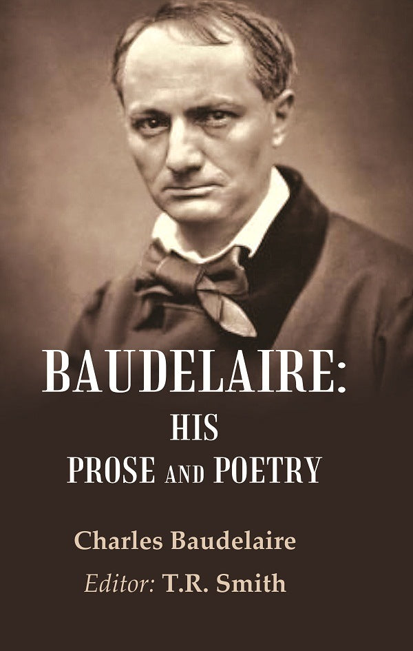 Baudelaire: His Prose and Poetry - Gyan Books - Distacart