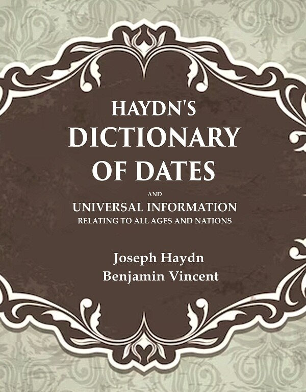 Haydn's Dictionary of Dates And Universal Information Relating to all Ages and Nations - Gyan Books - Distacart