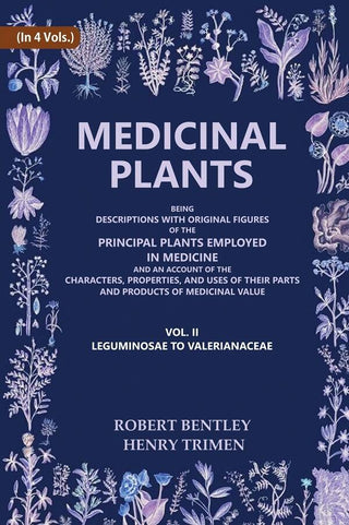 Medicinal Plants: Being Descriptions With Original Figures Of The Principal Plants Employed In Medicine And - Gyan Books - Distacart