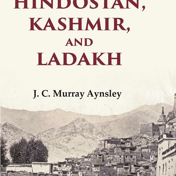 Our Visit to Hindostán, Kashmir, and Ladakh - Gyan Books - Distacart