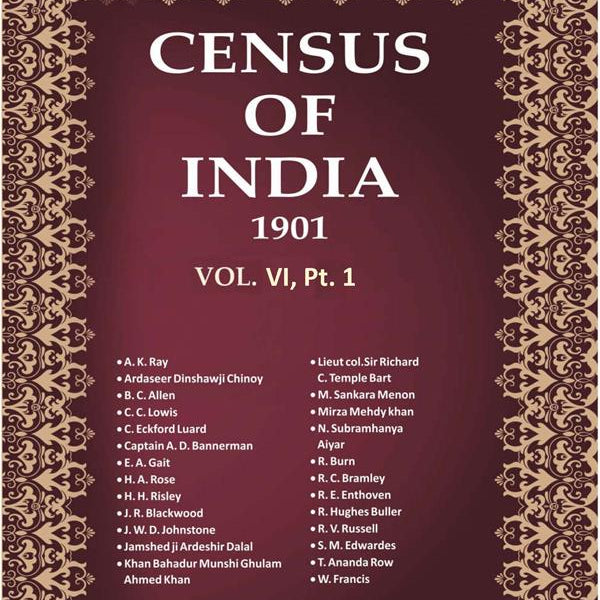Census of India 1901: The Lower Provinces of Bengal Their Feudatories - Report Book 12 Vol. VI, Pt. 1 - Gyan Books - Distacart