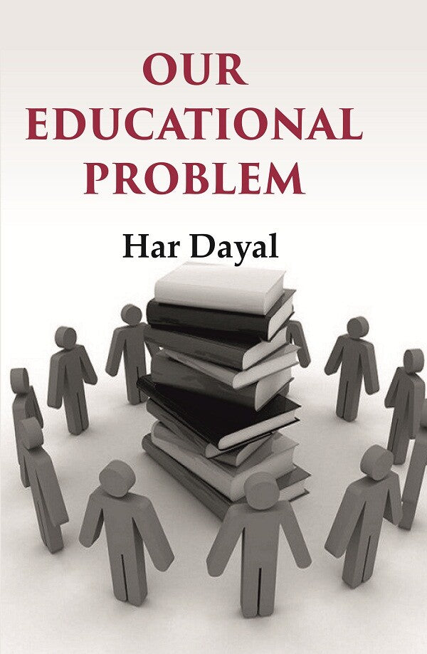 Our Educational Problem - Gyan Books - Distacart