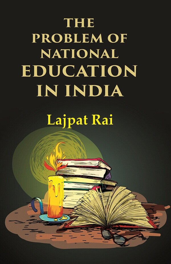 The Problem of National Education in India - Gyan Books - Distacart