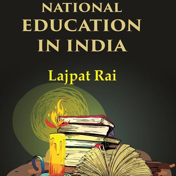 The Problem of National Education in India - Gyan Books - Distacart