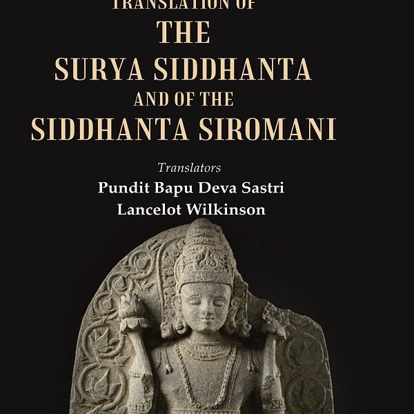 Translation of the Surya Siddhanta and of the Siddhanta Siromani - Gyan Books - Distacart