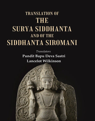 Translation of the Surya Siddhanta and of the Siddhanta Siromani - Gyan Books - Distacart