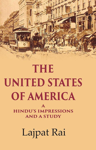 The United States of America A Hindu’s Impressions and a Study - Gyan Books - Distacart