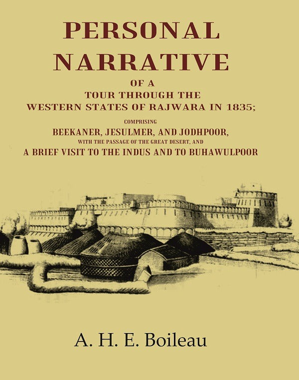 Personal Narrative Of A Tour Through The Western States Of Rajwara In Comprising Beekaner, Jesulmer, 1835 - Gyan Books - Distacart