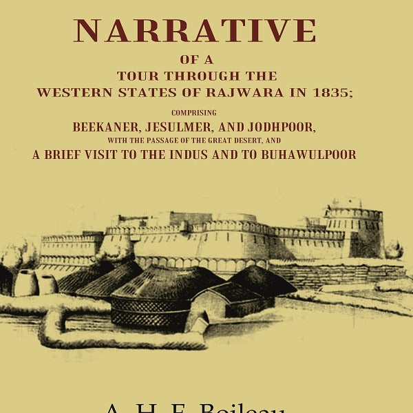 Personal Narrative Of A Tour Through The Western States Of Rajwara In Comprising Beekaner, Jesulmer, 1835 - Gyan Books - Distacart