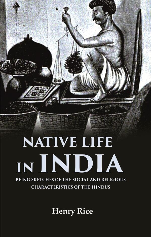 Native life in India Being Sketches of the Social and Religious Characteristics of the Hindus - Gyan Books - Distacart
