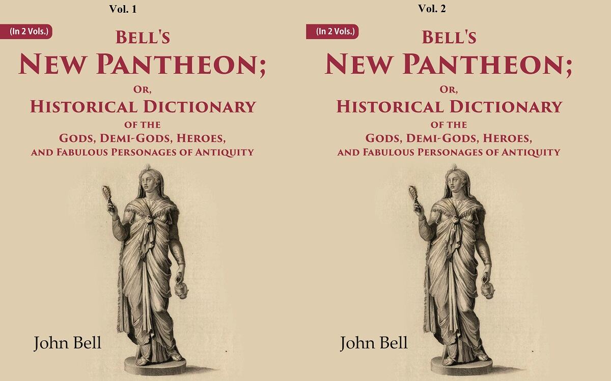 Bell's New Pantheon Or Historical Dictionary of the Gods, Demi-Gods, Heroes, and Fabulous Personages of Antiquity 2 Vols. Set - Gyan Books - Distacart