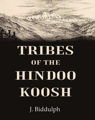 Tribes of the Hindoo Koosh - Gyan Books