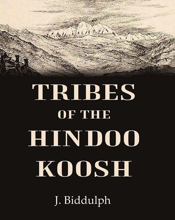 Tribes of the Hindoo Koosh - Gyan Books - Distacart