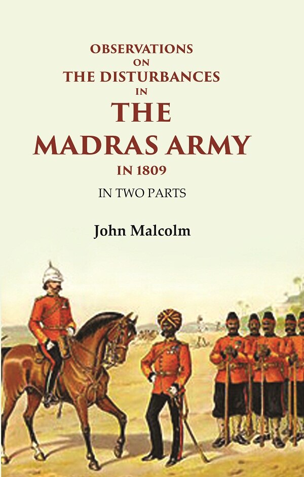Observations on the Disturbances in the Madras Army in 1809: In Two Parts - Gyan Books - Distacart