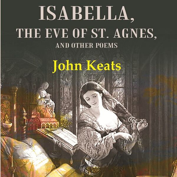 Lamia, Isabella, The Eve of St. Agnes, and Other Poems - Gyan Books - Distacart